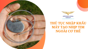 thu tuc nhap khau may tao nhip tim ngoai co the