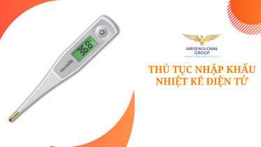 thu tuc nhap khau cua nhiet ke dien tu