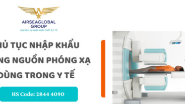 thu tuc nhap khau hang nguon phong xa dung trong y te