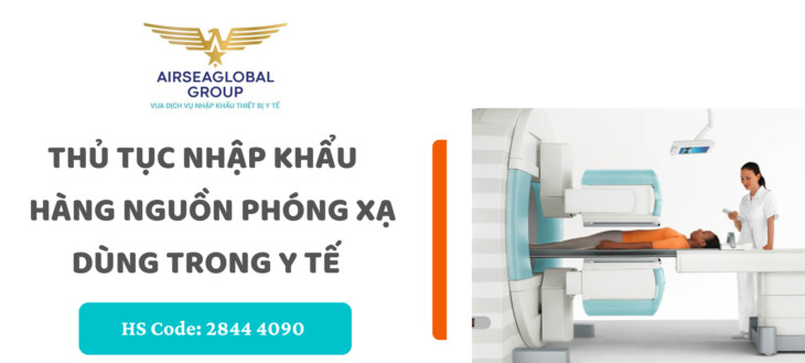 thu tuc nhap khau hang nguon phong xa dung trong y te