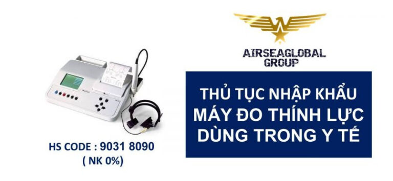 thu tuc nhap khau may do thinh luc dung trong y te