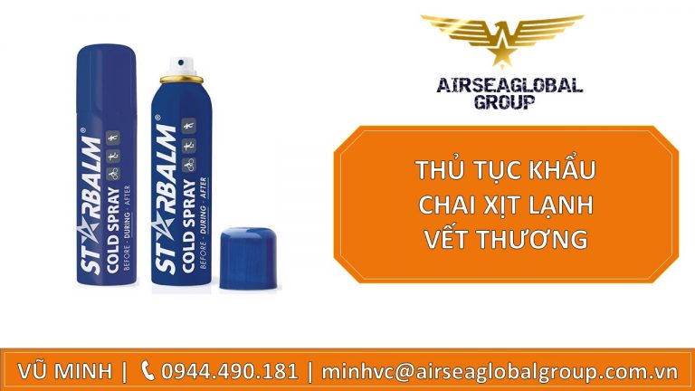THỦ TỤC NHẬP CHAI XỊT LẠNH VẾT THƯƠNG