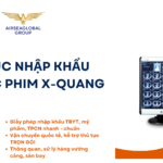THỦ TỤC NHẬP KHẨU ĐÈN ĐỌC PHIM X-QUANG