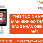 THỦ TỤC NHẬP KHẨU MÀN HÌNH ĐO THÂN NHIỆT BẰNG NHẬN DIỆN KHUÔN MẶT