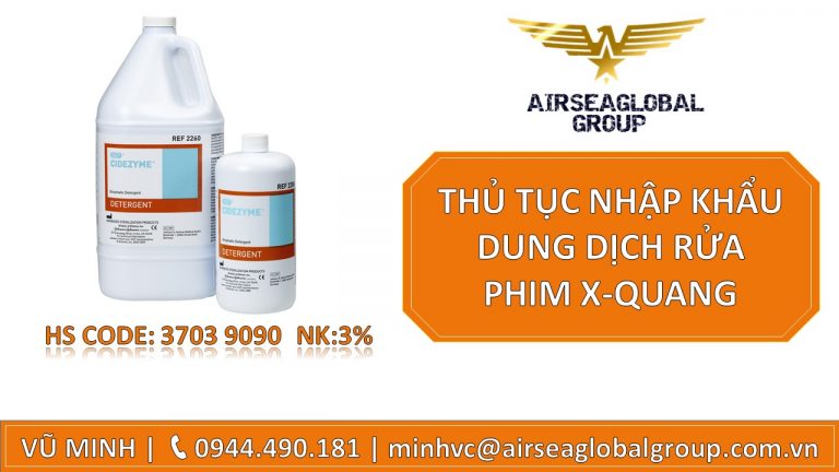 THỦ TỤC NHẬP KHẨU DUNG DỊCH RỬA PHIM X-QUANG