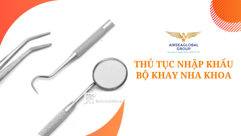thu tuc nhap khau bo khay nha khoa