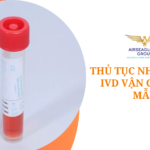 thu tuc nhap khau ivd van chuyen mau