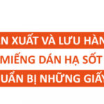 SẢN XUẤT MIẾNG DÁN HẠ SỐT CẦN LÀM NHỮNG GIẤY TỜ GÌ?