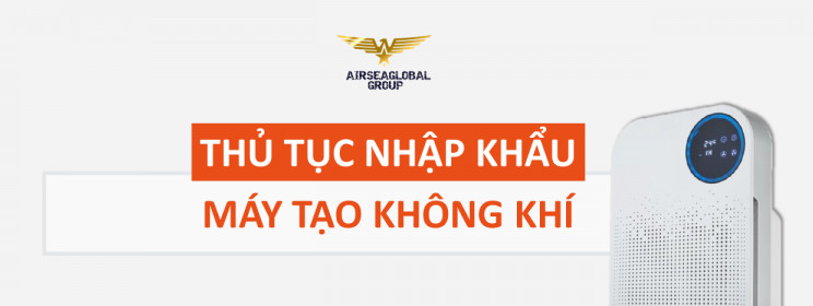 thu tuc nhap khau may loc khong khi