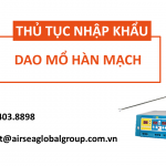 thu tuc nhap khau dao mo han mach