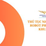 thu tuc nhap khau robot phun khu khuan