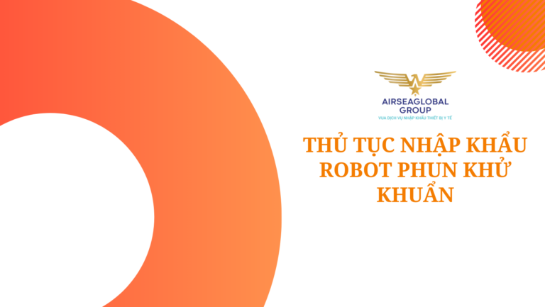 thu tuc nhap khau robot phun khu khuan