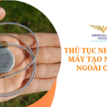 thu tuc nhap khau may tao nhip tim ngoai co the