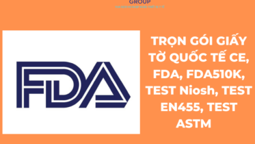 TRỌN GÓI GIẤY TỜ QUỐC TẾ CE, FDA, FDA510K, TEST Niosh, TEST EN455, TEST ASTM