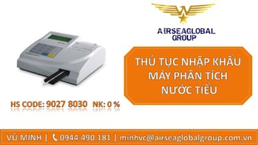 THỦ TỤC NHẬP KHẨU MÁY PHÂN TÍCH NƯỚC TIỂU