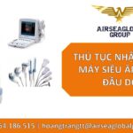 THỦ TỤC NHẬP KHẨU MÁY SIÊU ÂM KÈM ĐẦU DÒ