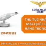 THỦ TỤC NHẬP KHẨU MÁY QUÉT LẤY DẤU RĂNG TRONG MIỆNG