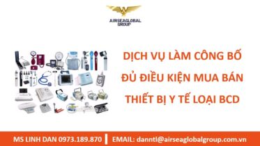 CÔNG BỐ ĐỦ ĐIỀU KIỆN MUA BÁN THIẾT BỊ Y TẾ LOẠI BCD - MS LINH ĐAN 0973.189.870