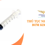 thu tuc nhap khau bom kim tiem