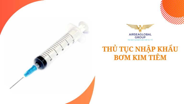 thu tuc nhap khau bom kim tiem