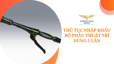 thu tuc nhap khau bo phau thuat tri