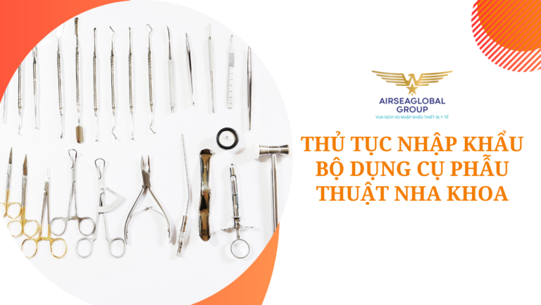 thu tuc nhap khau bo dung cu phau thuat nha khoa