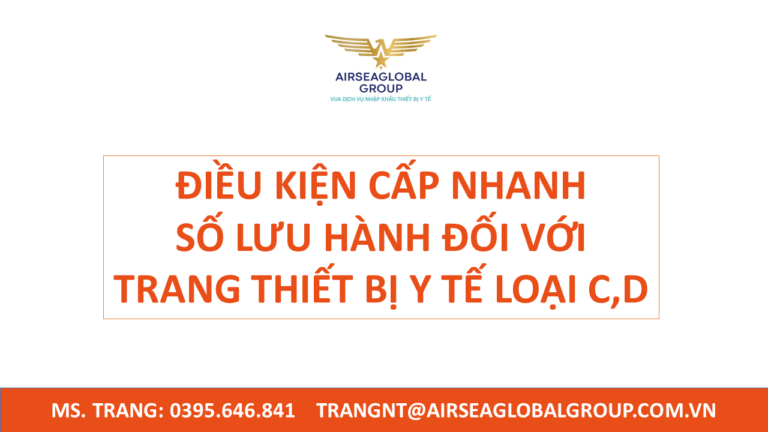 ĐIỀU KIỆN CẤP NHANH SỐ LƯU HÀNH ĐỐI VỚI TRANG THIẾT BỊ Y TẾ LOẠI C,D - MS TRANG 0395.646.841