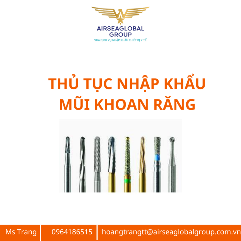THỦ TỤC NHẬP KHẨU MŨI KHOAN RĂNG