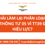CÓ PHẢI LÀM LẠI PHÂN LOẠI TBYT THEO THÔNG TƯ 05 VÌ TT39 ĐÃ HẾT HIỆU LỰC?