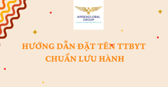 HƯỚNG DẪN ĐẶT TÊN TTBYT CHUẨN LƯU HÀNH