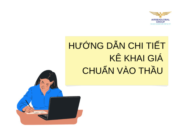 HƯỚNG DẪN CHI TIẾT KÊ KHAI GIÁ CHUẨN VÀO THẦU