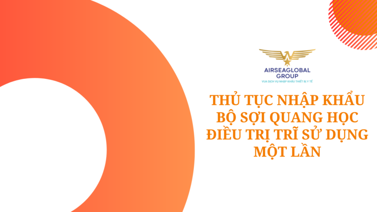 thu tuc nhap khau bo soi quang hoc dieu tri tri