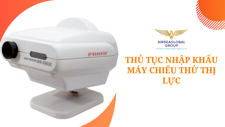 thu tuc nhap khau may chieu thu thi luc