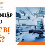 THỦ TỤC NHẬP KHẨU THIẾT BỊ Y TẾ