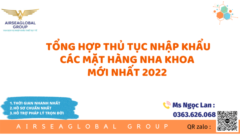 tong hop thu tuc nhap khau cac mat hang nha khoa moi nhat 2022