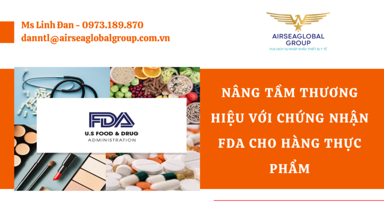 NÂNG TẦM THƯƠNG HIỆU VỚI CHỨNG NHẬN FDA CHO HÀNG THỰC PHẨM - MS LINH ĐAN 0973189870 (ZALO/TEL)