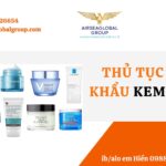 THỦ TỤC NHẬP KHẨU KEM DƯỠNG