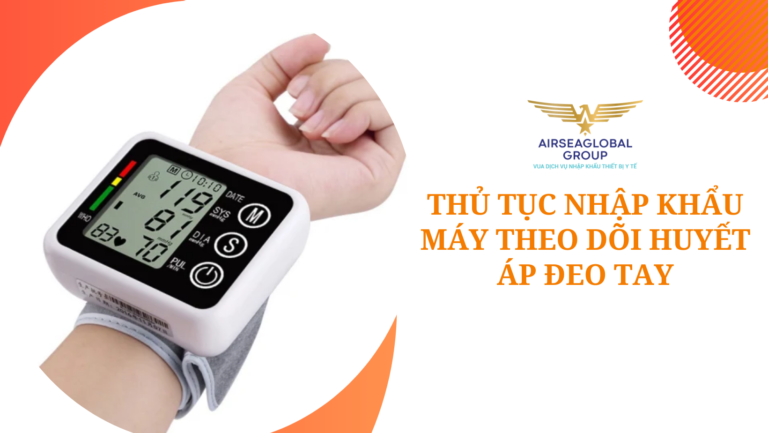 thu tuc nhap khau may theo doi huyet ap deo tay