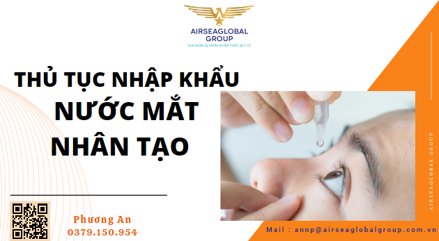 Chào các bác! Airseaglobal Group hiện có hơn 2300 khách hàng thiết bị y tế, thông quan 15,000 tờ khai hải quan hàng y tế, xin giấy phép cho hơn 11.000 loại thiết bị y tế và phụ kiện. Trong đó có thủ tục nhập khẩu nước mắt nhân tạo