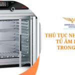 thu tuc nhap khau tu am dung trong y te