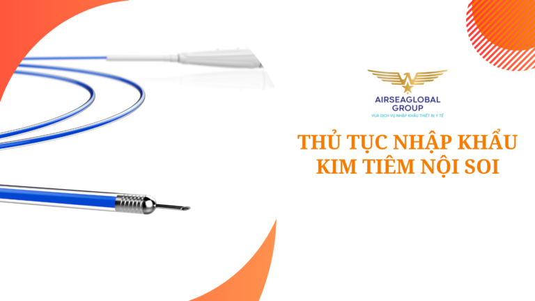 thu tuc nhap khau kim tiem noi soi