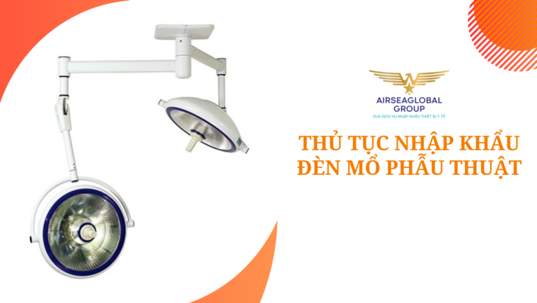 thu tuc nhap khau den mo phau thuat