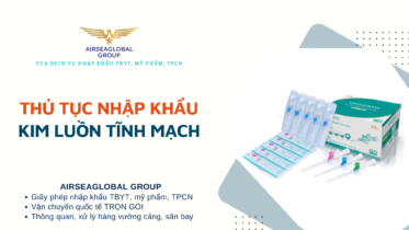 THỦ TỤC NHẬP KHẨU KIM LUỒN TĨNH MẠCH
