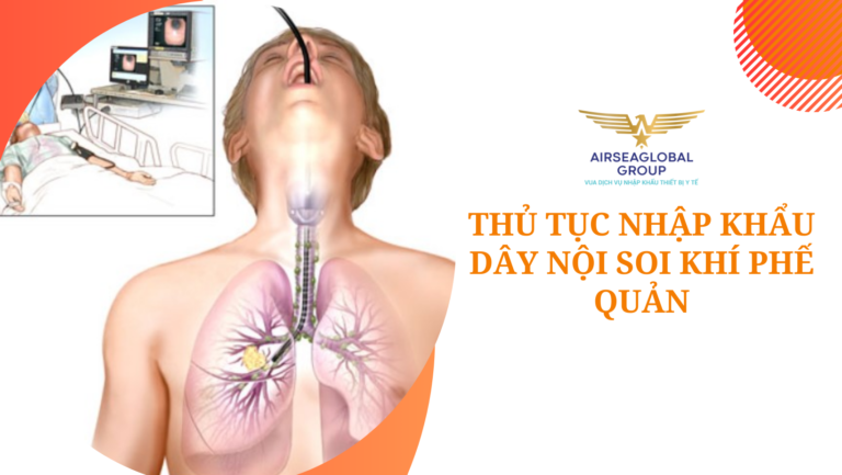 thu tuc nhap khau day noi soi khi phe quan