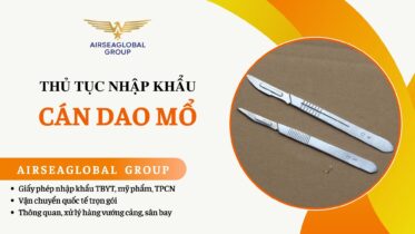 THỦ TỤC NHẬP KHẨU CÁN DAO MỔ