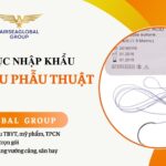 THỦ TỤC NHẬP KHẨU CHỈ KHÂU PHẪU THUẬT