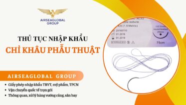 THỦ TỤC NHẬP KHẨU CHỈ KHÂU PHẪU THUẬT