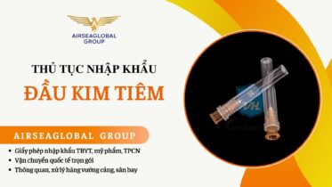 THỦ TỤC NHẬP KHẨU ĐẦU KIM TIÊM