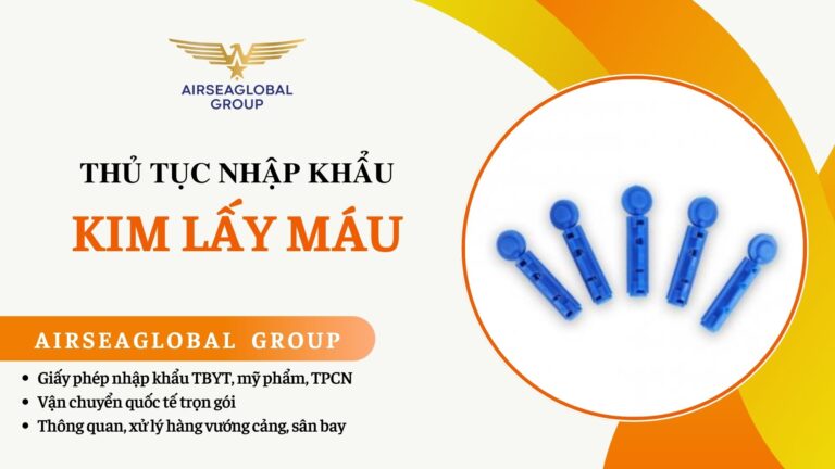 THỦ TỤC NHẬP KHẨU KIM LẤY MÁU