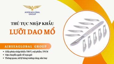 THỦ TỤC NHẬP KHẨU LƯỠI DAO MỔ